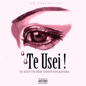 Te Usei !? (feat. Shane Maquemba) (Dk Prod - Special Version)