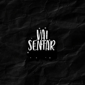 Vai Sentar (Explicit)