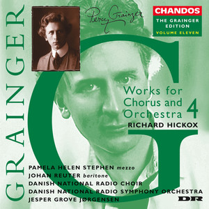 The Grainger Edition, Vol. 11 - Works for Chorus & Orchestra 4