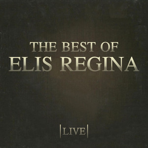 The Best Of Elis Regina (Live)