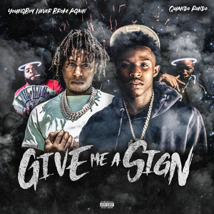 Give Me A Sign (feat. YoungBoy Never Broke Again) [Explicit]