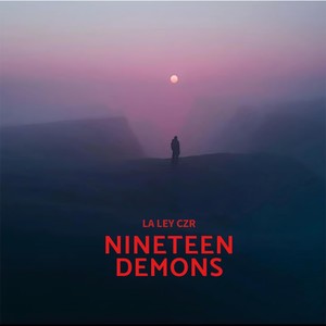 Nineteen Demons (Explicit)