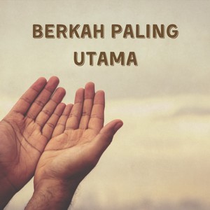 BERKAH PALING UTAMA (Radio Edit)