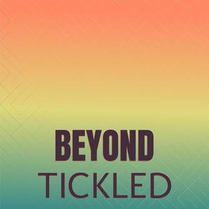 Beyond Tickled