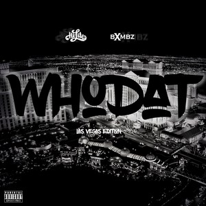 WHO DAT?! (LA$ VEGA$ x 808)