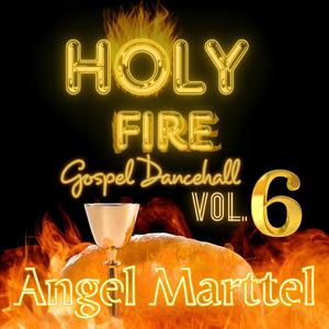Holy Fyah (Holy Fire, Vol. 6)