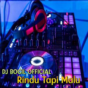 DJ Rindu Tapi Malu