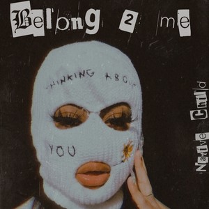 Belong 2 Me (Explicit)