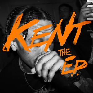 Kent (The EP) [Explicit]