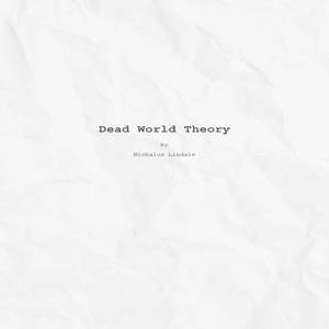 Dead World Theory: Act 1