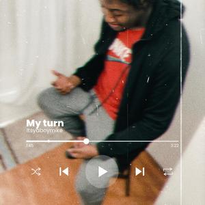 My turn (Explicit)