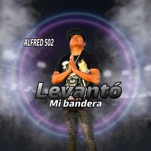 Levanto Mi Bandera (Explicit)