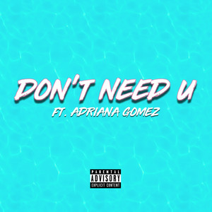 don't need u