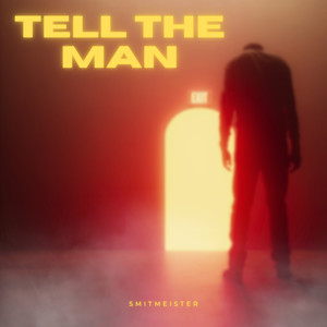 Tell the Man