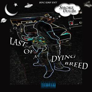 Last Of A Dying Breed (Explicit)