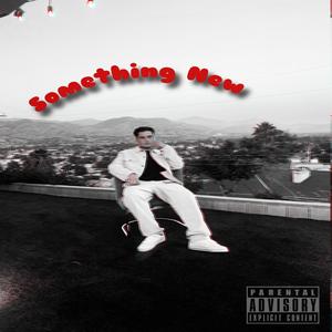 Something New (Explicit)