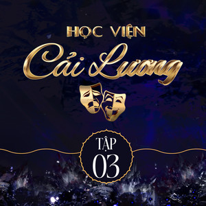 Tập 3: Học Viện Cải Lương