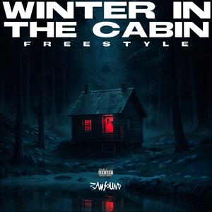 Winter In The Cabin freestyle