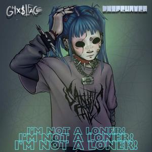 I'm not a loner! (Sped up) (feat. KNIFEHAVER) (Explicit)