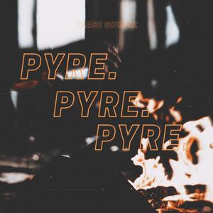 PYRE. (Explicit)