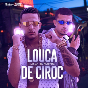 Louca de Ciroc (Explicit)