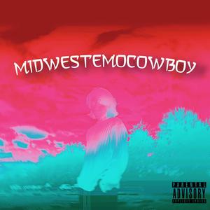 MIDWESTEMOCOWBOY (Explicit)