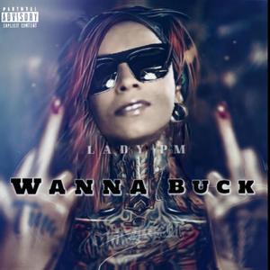 Wanna Buck (Explicit)