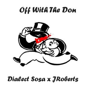 Off With The Don (feat. JRoberts) [Explicit]