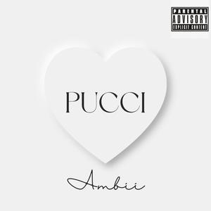 Pucci (Explicit)