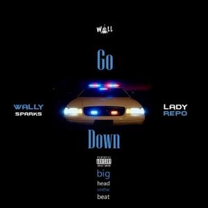 Go Down (feat. Lady Repo) (Explicit)