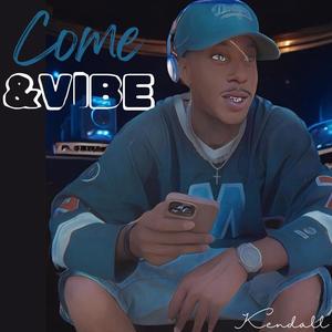 COME & VIBE (Explicit)