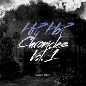 Hip Hop Chronicles, Vol. 1 (Explicit)