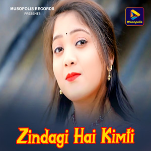 Zindagi Hai Kimti