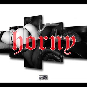 Horny(feat. Ache Xpham) (Horny Remix|Explicit)