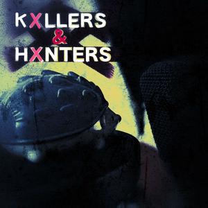 KXLLERS & HXNTERS (Explicit)