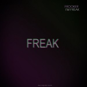 I'm Freak (Original Mix)
