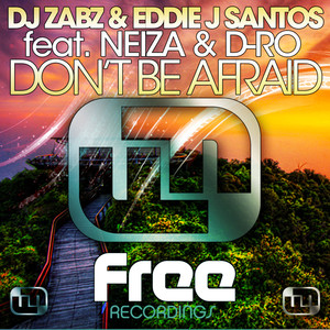 Don't Be Afraid (Original Mix)