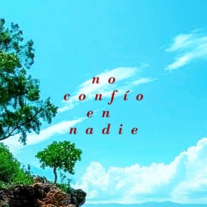 No confío en nadie (Demo)