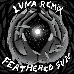 Luna (Feathered Sun Remix)