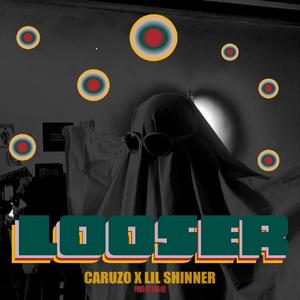 Looser (feat. Caruzo) (Explicit)