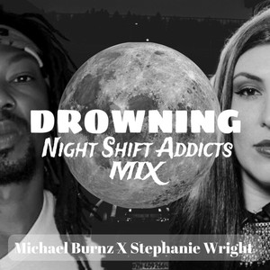 Drowning (Night Shift Addicts Mix)