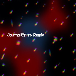 Journal Entry (Remix)