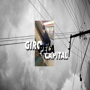 Giro Pela Capital (Explicit)