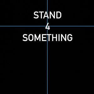 Stand 4 Something (Explicit)