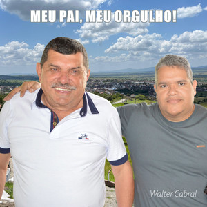 MEU PAI, MEU ORGULHO!