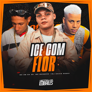 Ice Com Flor (Explicit)