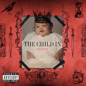 The Child In Battle (Explicit)