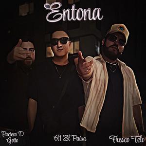 ENTONA (feat. Pacieco D Gotto & A1ElPaisa) [Explicit]