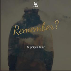 Remember