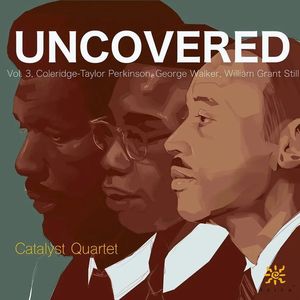 Uncovered, Vol. 3: Coleridge-Taylor Perkinson, William Grant Still & George Walker